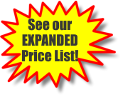 See our EXPANDED Price List!