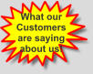 What our Customers are saying about us!
